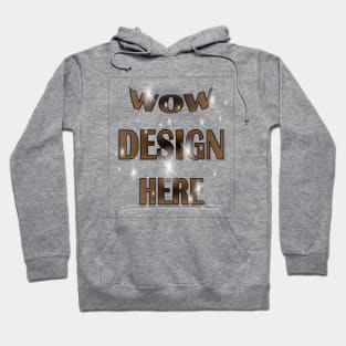 WOW Design Here Hoodie